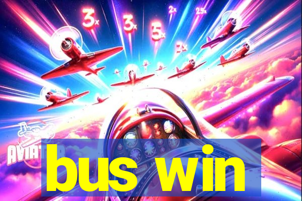 bus win